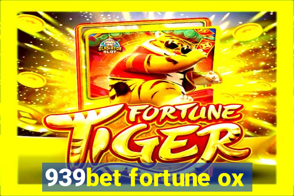 939bet fortune ox